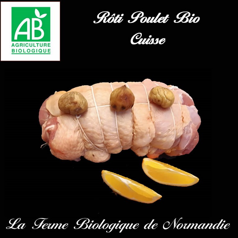 Roti de Poulet  bio  (cuisse)